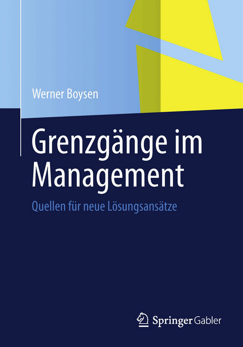 Grenzgänge im Management - Werner Boysen