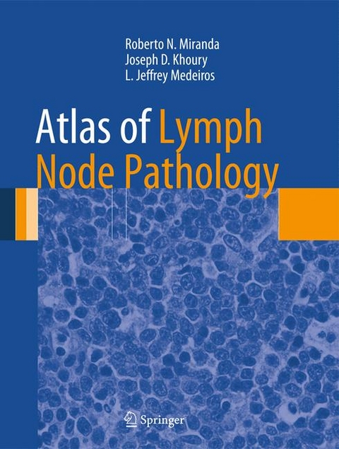 Atlas of Lymph Node Pathology -  Joseph D. Khoury,  L. Jeffrey Medeiros,  Roberto N. Miranda