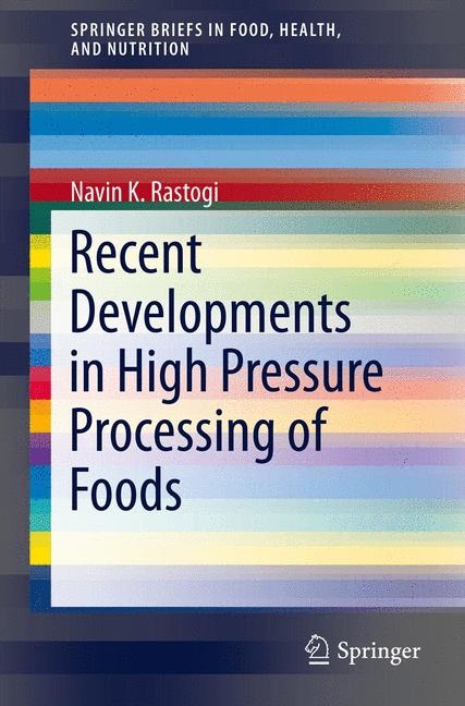 Recent Developments in High Pressure Processing of Foods -  Navin K Rastogi