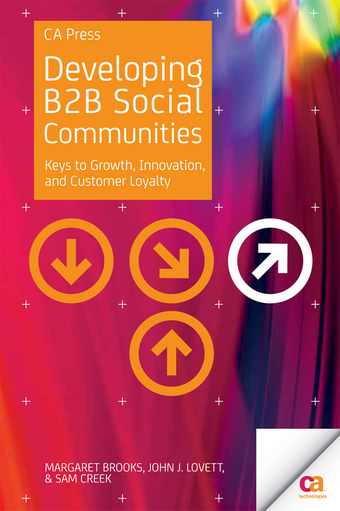 Developing B2B Social Communities -  Margaret Brooks,  Sam Creek,  John Lovett