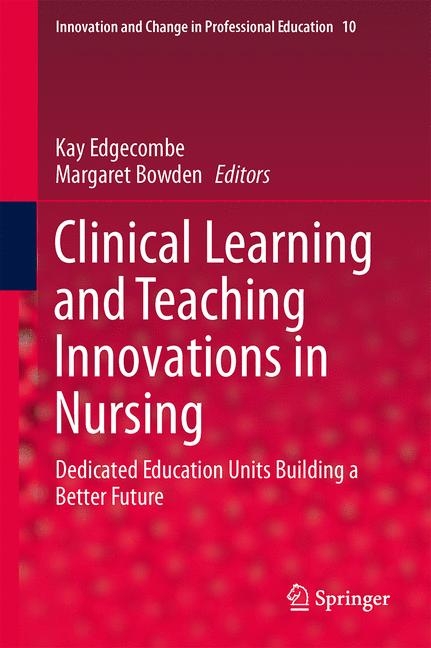 Clinical Learning and Teaching Innovations in Nursing - 