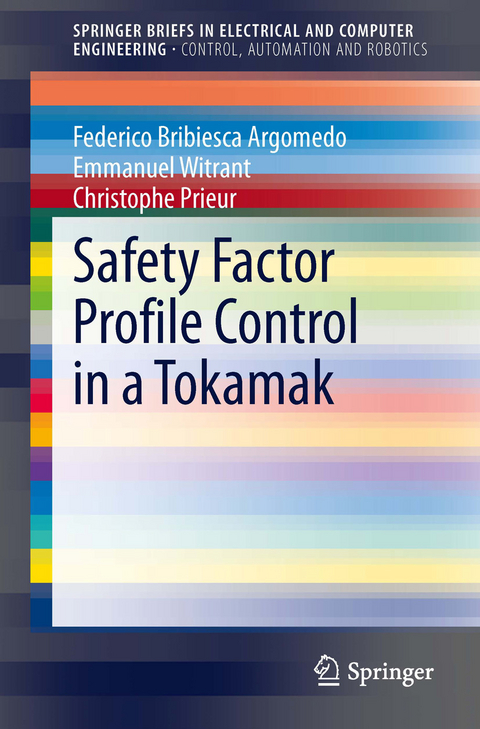 Safety Factor Profile Control in a Tokamak - Federico Bribiesca Argomedo, Emmanuel Witrant, Christophe Prieur