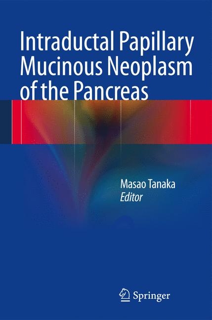 Intraductal Papillary Mucinous Neoplasm of the Pancreas - 