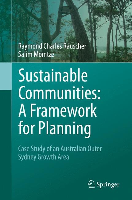 Sustainable Communities: A Framework for Planning -  Salim Momtaz,  Raymond Charles Rauscher
