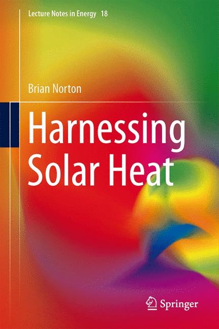 Harnessing Solar Heat -  Brian Norton