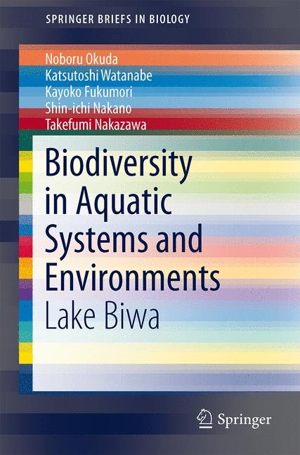 Biodiversity in Aquatic Systems and Environments - Noboru Okuda, Katsutoshi Watanabe, Kayoko Fukumori, Shin-ichi Nakano, Takefumi Nakazawa