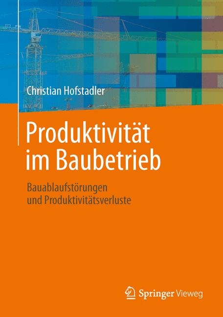 Produktivität im Baubetrieb - Christian Hofstadler