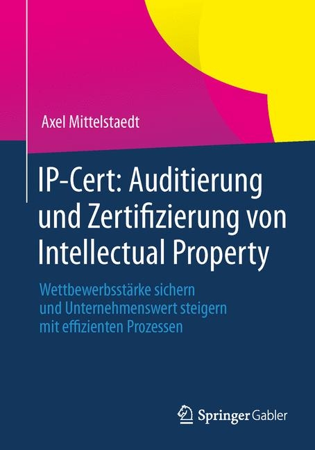 IP-Cert: Auditierung und Zertifizierung von Intellectual Property - Axel Mittelstaedt