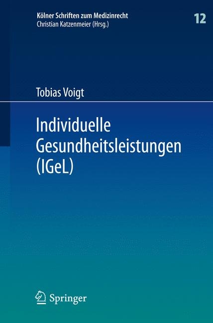 Individuelle Gesundheitsleistungen (IGeL) - Tobias Voigt