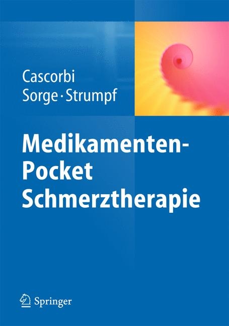 Medikamenten-Pocket Schmerztherapie - Ingolf Cascorbi, Jürgen Sorge, Michael Strumpf