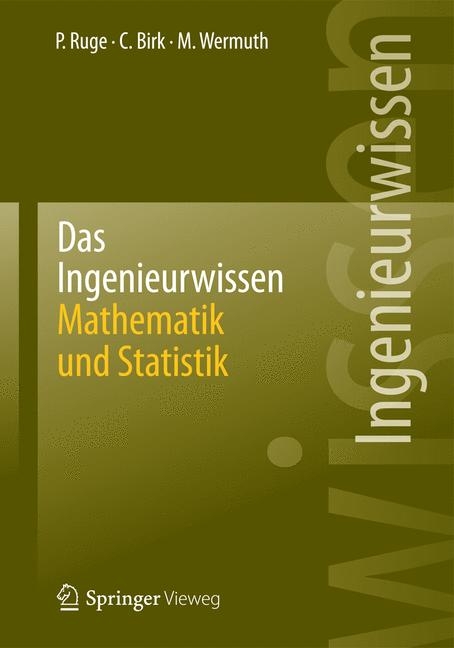 Das Ingenieurwissen: Mathematik und Statistik - Peter Ruge, Carolin Birk, Manfred Wermuth