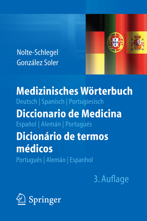 Medizinisches Wörterbuch/Diccionario de Medicina/Dicionário de termos médicos -  Irmgard Nolte-Schlegel,  Joan J. González Soler