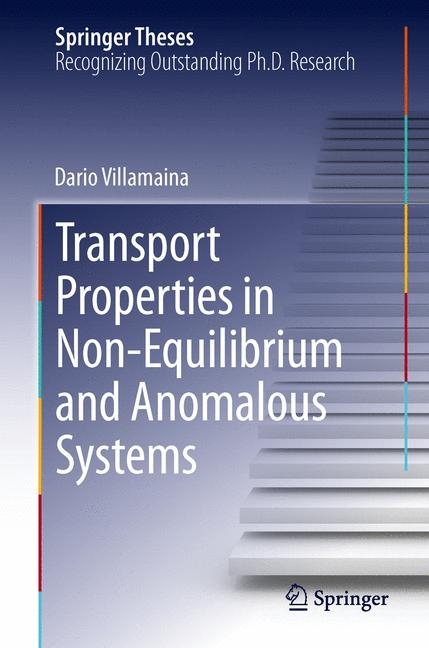 Transport Properties in Non-Equilibrium and Anomalous Systems - Dario Villamaina