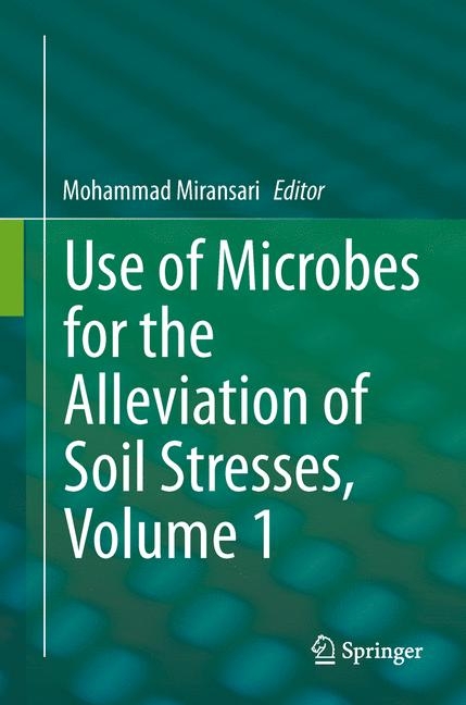 Use of Microbes for the Alleviation of Soil Stresses, Volume 1 - 