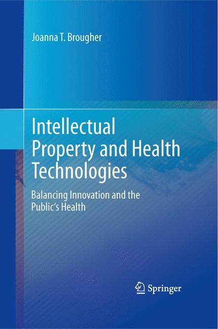 Intellectual Property and Health Technologies -  Joanna T. Brougher