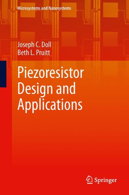 Piezoresistor Design and Applications -  Joseph C. Doll,  Beth L. Pruitt