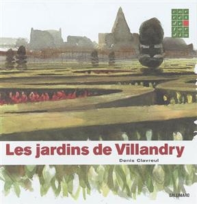 Les jardins de Villandry - Denis Clavreul