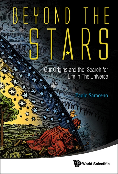 Beyond The Stars: Our Origins And The Search For Life In The Universe -  Saraceno Paolo Saraceno