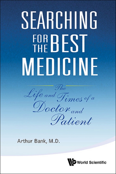 SEARCHING FOR THE BEST MEDICINE - Arthur Bank