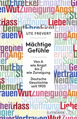 Mächtige Gefühle - Ute Frevert