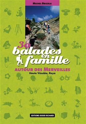 30 balades en familles autour des Merveilles - Michel Bricola