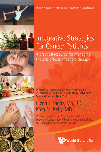 Integrative Strategies For Cancer Patients: A Practical Resource For Managing The Side Effects Of Cancer Therapy -  Ladas Elena J Ladas,  Kelly Kara M Kelly