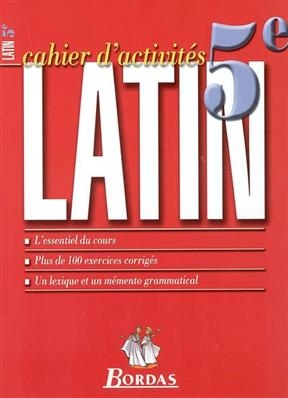 Latin 5e : cahier d'activités - Myriam Chatel