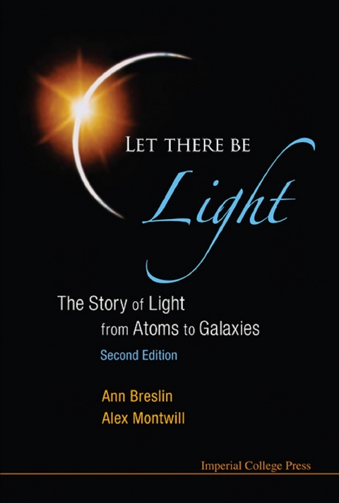 Let There Be Light: The Story Of Light From Atoms To Galaxies (2nd Edition) -  Montwill Alex Montwill,  Breslin Ann Breslin