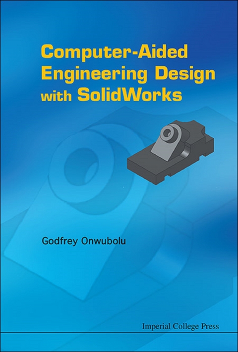 COMPUTER-AIDED ENGINEERING DESIGN WITH SOLIDWORKS - Godfrey C Onwubolu
