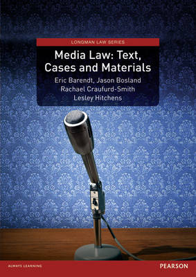Media Law: Text, Cases and Materials -  Eric Barendt,  Jason Bosland,  Rachael Craufurd-Smith,  Lesley Hitchens