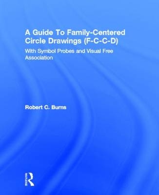 Guide To Family-Centered Circle Drawings F-C-C-D With Symb -  Robert C. Burns