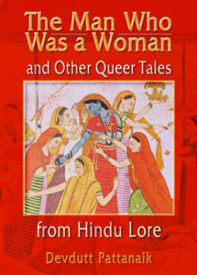 Man Who Was a Woman and Other Queer Tales from Hindu Lore -  Devdutt Pattanaik