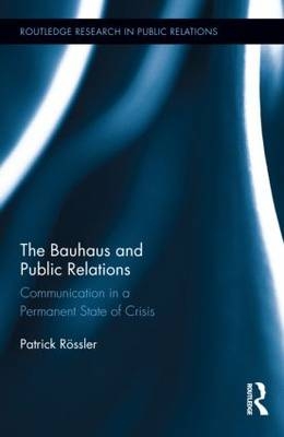Bauhaus and Public Relations -  Patrick Rossler
