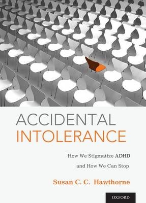 Accidental Intolerance -  Susan C. C. Hawthorne