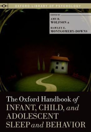 Oxford Handbook of Infant, Child, and Adolescent Sleep and Behavior - 