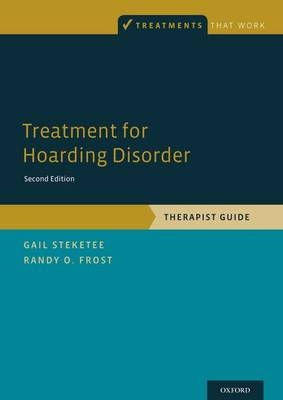 Treatment for Hoarding Disorder -  Randy O. Frost,  Gail Steketee