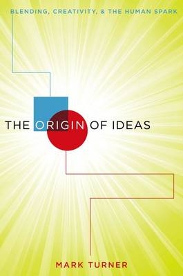 Origin of Ideas -  Mark Turner