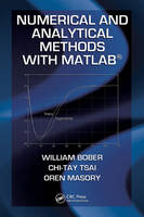 Numerical and Analytical Methods with MATLAB -  William Bober,  Oren Masory,  Chi-Tay Tsai