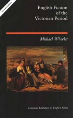 English Fiction of the Victorian Period -  Michael Wheeler
