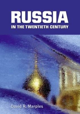 Russia in the Twentieth Century -  David R. Marples