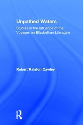 Unpathed Waters -  Robert R Cawley