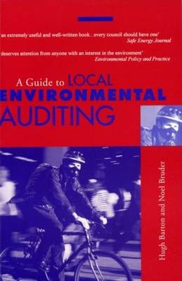 Guide to Local Environmental Auditing -  Hugh Barton,  Noel Bruder