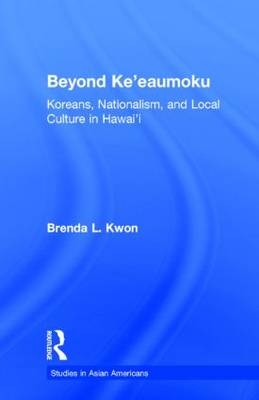 Beyond Ke'eaumoku -  Brenda L. Kwon
