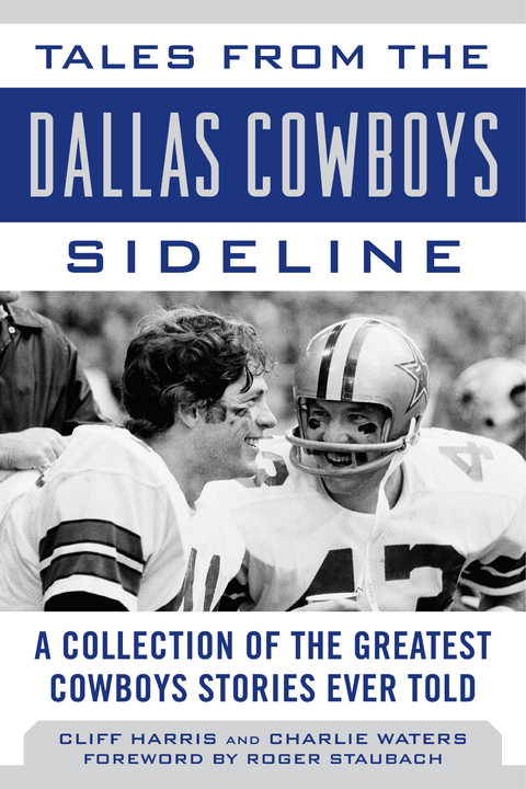 Tales from the Dallas Cowboys Sideline -  Cliff Harris,  Charlie Waters