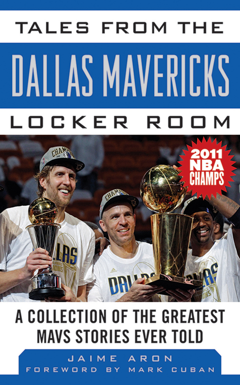 Tales from the Dallas Mavericks Locker Room -  Jaime Aron,  Mark Cuban