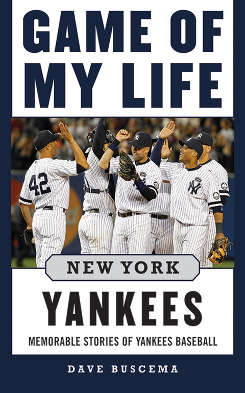 Game of My Life New York Yankees -  Dave Buscema