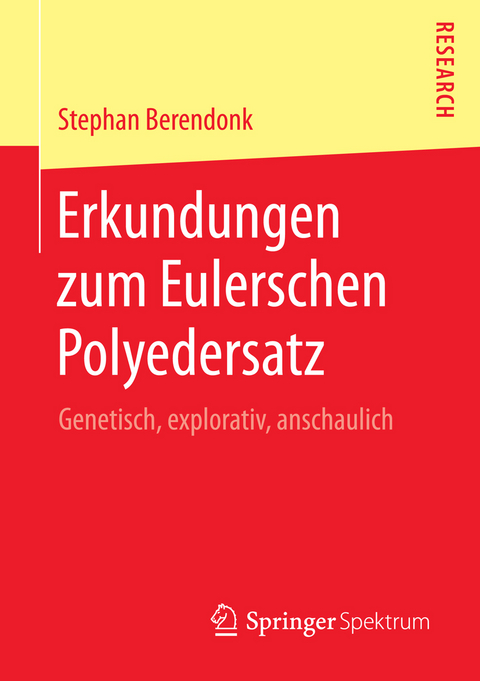 Erkundungen zum Eulerschen Polyedersatz - Stephan Berendonk