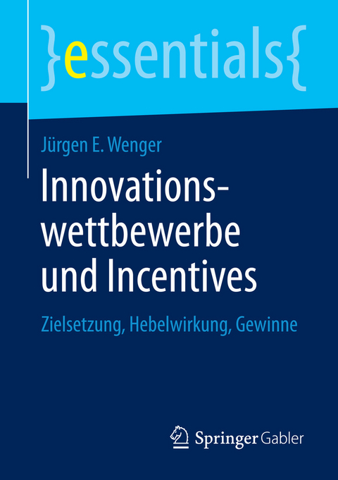 Innovationswettbewerbe und Incentives - Jürgen E. Wenger