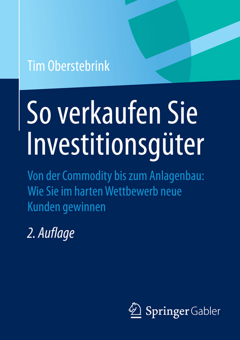So verkaufen Sie Investitionsgüter - Tim Oberstebrink