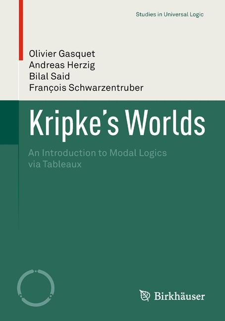 Kripke's Worlds -  Olivier Gasquet,  Andreas Herzig,  Bilal Said,  François Schwarzentruber